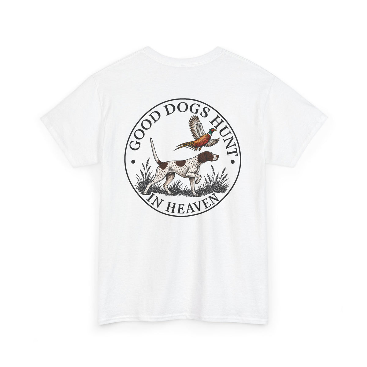 Good Dogs Hunt in Heaven T-Shirt