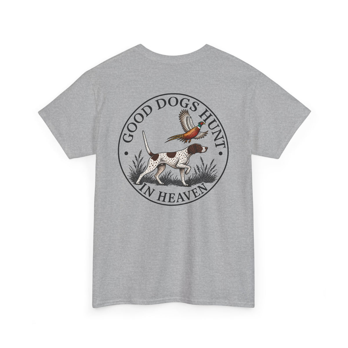 Good Dogs Hunt in Heaven T-Shirt